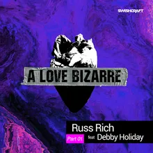 Love Bizarre-Russ Rich and Leo Frappier Mainroom Club Mix