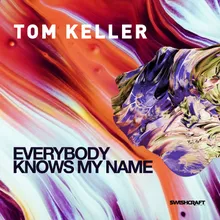 Everybody Knows My Name-Extended Mix