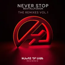 Never Stop-Adrian Lagunas & Well Sanchez Remix
