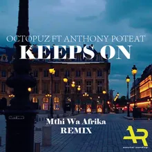 Keeps On-Mthi Wa Afrika Addictive Instrumental Feel Mix