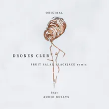 Original-Drones Club Remix