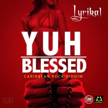 Yuh Blessed-Radio Edit