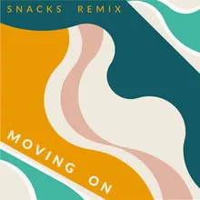 Moving On-Snacks Remix