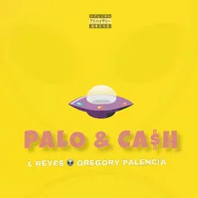 Palo & Cash