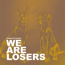 We Are Losers