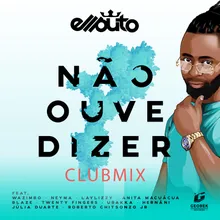 Não Ouve Dizer-Club Mix