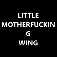 Little Motherfucking Wing