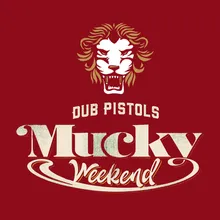 Mucky Weekend-King Yoof Remix