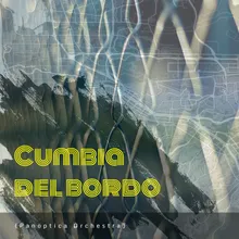 Cumbia del Bordo-Ultraknife Remix