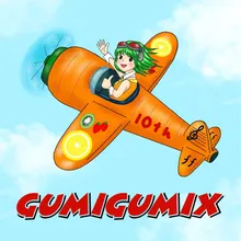 Gumigumix (with Gackpo Shineitai)