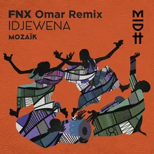 Idjewena-Fnx Omar Remix