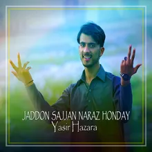 Jaddon Sajjan Naraz Honday