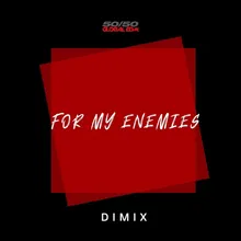 For My Enemies-Single Version