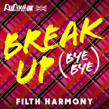 Break Up Bye Bye-Filth Harmony Version