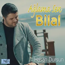 Ağlama Sen Bilal