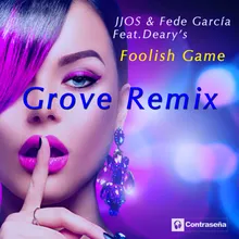 Foolish Game-Grove Remix