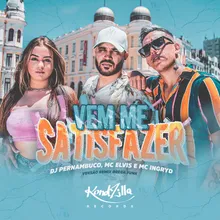 Vem Me Satisfazer-Versão Remix Brega Funk