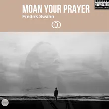 Moan Your Prayer-Instrumental