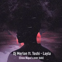 Layla-Enoo Napa Over Dub