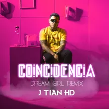 Coincidencia-Dream Girl Remix