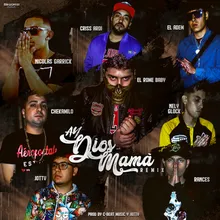 Ay Dios Mamá-Remix