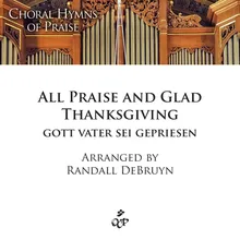 All Praise and Glad Thanksgiving