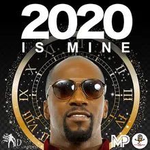 2020 is Mine