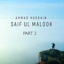 Saif Ul Malook, Pt. 2
