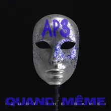 AP3 - Quand même (Just The Same)-Version Originale