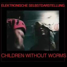 Children Without Worms (Sound Masses)