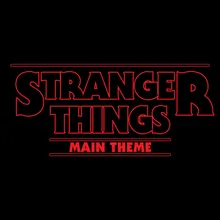 Stranger Things Main Theme