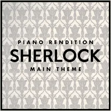 Sherlock Main Theme - Piano Rendition-Cover Version