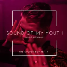 Sound of My Youth-The Golden Boy Club Remix