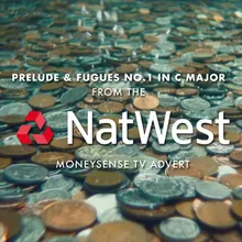 Prelude and Fugues No. 1 in C Major (From the Natwest 2"Money Sense" T.V. Advert)