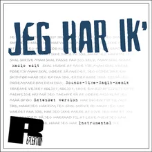 Jeg Har Ik'-Instrumental