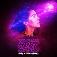 Hurt No More (Grey Saturn Remix)