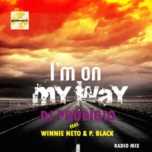 I'm on My Way (feat. Winnie Neto & P. Black)-Radio Mix