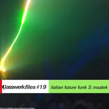 Basswerk Files #019 Italian Future Funk 3: Maztek