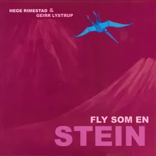 Fly Som En Stein