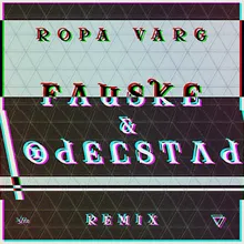 Ropa Varg-Fauske & Odelstad Remix