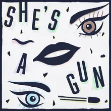 She's a Gun