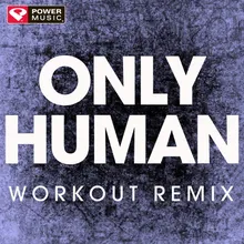 Only Human-Workout Remix