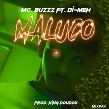 Maluco (feat. Di-Meh)