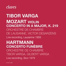 Violin Concerto No. 5 in A Major, K. 219: I. Allegro aperto – Adagio – Allegro aperto-Live Recording, Lausanne