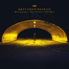 Waiting (feat. Otis Parker)-VIP Mix