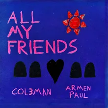 All My Friends (Extended)