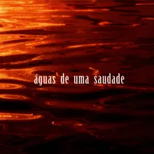 Águas de uma Saudade