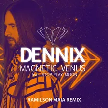Magnetic Venus-Ramilson Maia Remix