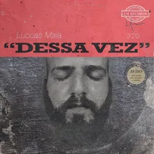 Dessa Vez