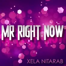 Mr Right Now-Extended Mix